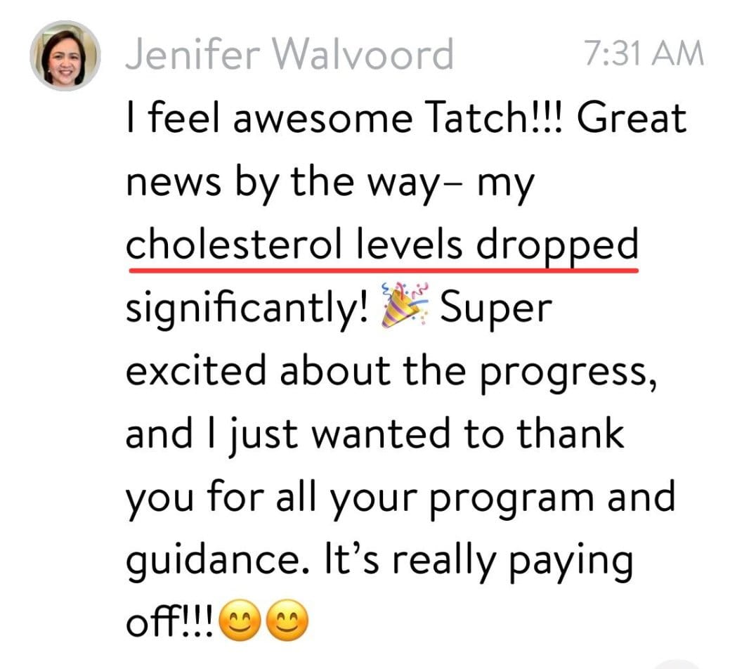 Message from Jenifer: cholesterol levels dropped significantly