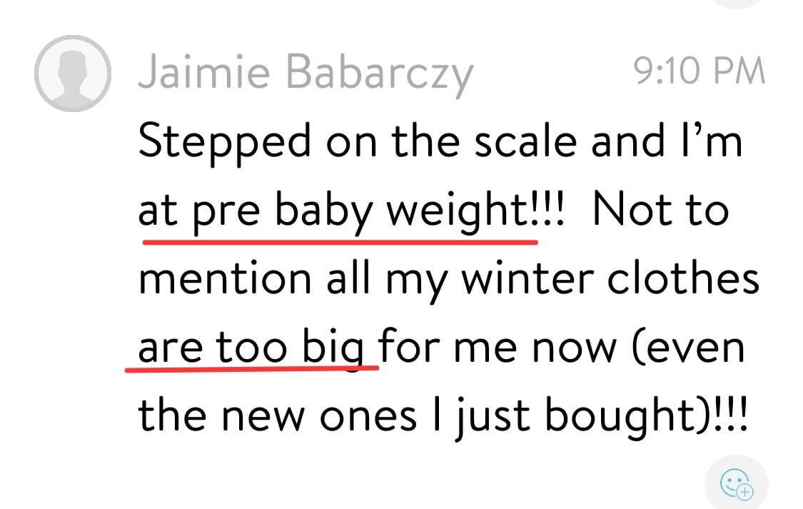 Message from Jaimie: at pre-baby weight, winter clothes are too big now